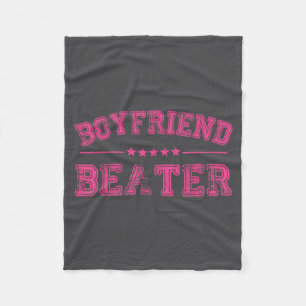 Boyfriend Beater Funny Design 507eaff4f4b81bf657ea Fleece Blanket