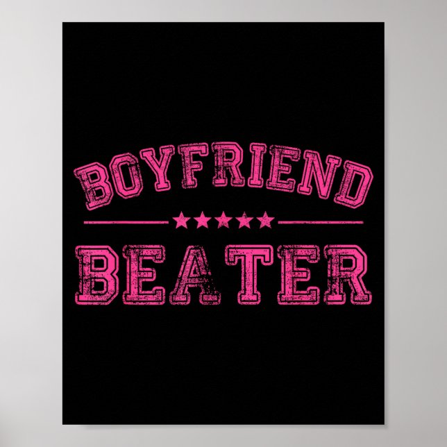 Boyfriend Beater Funny Design 507eaff4f4b81bf657ea Poster (Front)
