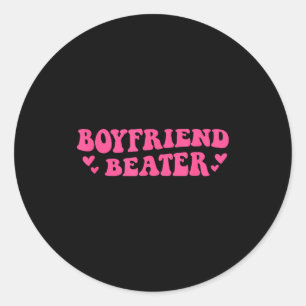 Boyfriend Beater Funny Girlfriend Humor Retro Groo Classic Round Sticker