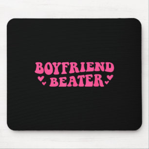 Boyfriend Beater Funny Girlfriend Humor Retro Groo Mouse Pad