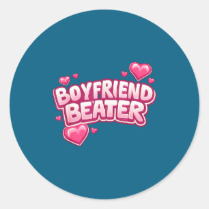 Boyfriend Beater Funny Tee  Classic Round Sticker