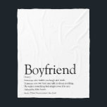 Boyfriend Definition Black and White Cool Fun Fleece Blanket<br><div class="desc">Personalise for your boyfriend to create a unique valentine,  Christmas or birthday gift. A perfect way to show him how amazing he is every day. Designed by Thisisnotme©</div>