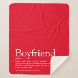 Boyfriend Definition Saying Modern Red Sherpa Blanket<br><div class="desc">Personalise for your boyfriend to create a unique valentine,  Christmas or birthday gift. A perfect way to show him how amazing he is every day. You can even customise the background to their favourite colour. Designed by Thisisnotme©</div>