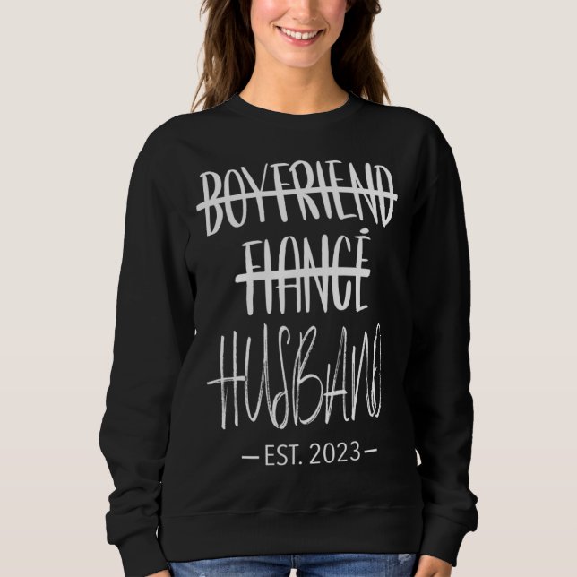 Boyfriend Fiance Husband Just Married 2023 Groom s Sweatshirt (Front)