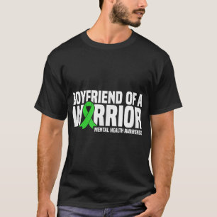 Boyfriend Of A Warrior Green Ribbon Mental Health T-Shirt