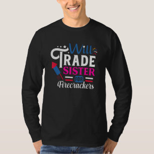 Boys 4th Of July Kids Trade Sister For Firecracker T-Shirt