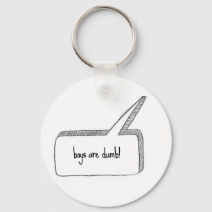 Boys are dumb key ring