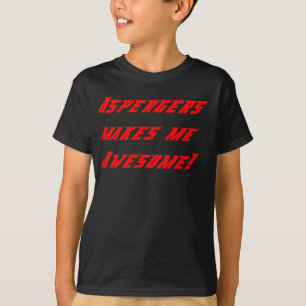boys Aspergers makes me awesome T-Shirt
