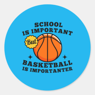 Boys Basketball Is Importanter Funny Quote Classic Round Sticker