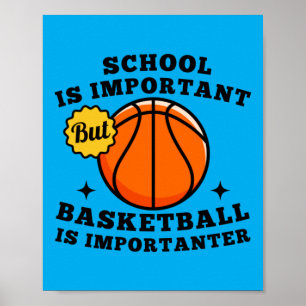 Boys Basketball Is Importanter Funny Quote Poster