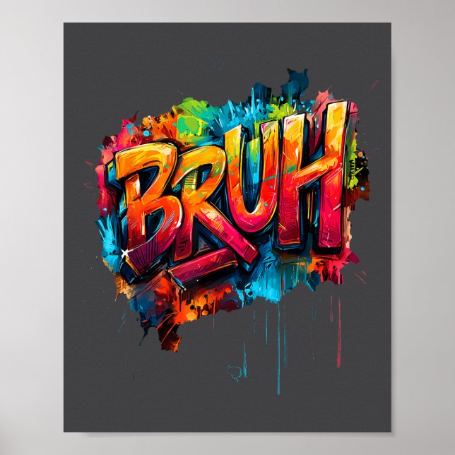 Boys Bruh Meme Funny Saying Teens Graffiti Aesthet Poster (Front)
