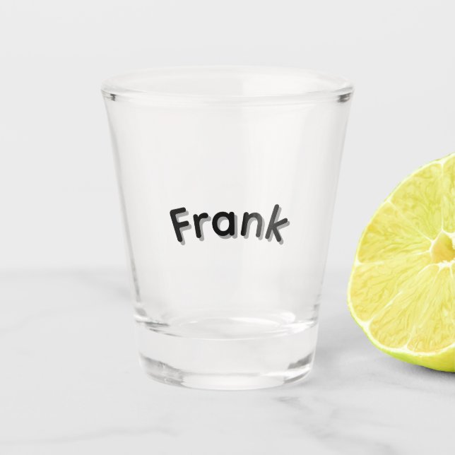 Boys Called Frank,Cooler Shot Glass (Front)