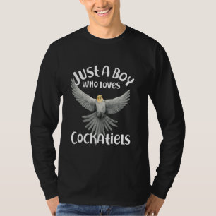 Boys Cockatiel Lovers Just a Boy Who Loves Cockati T-Shirt