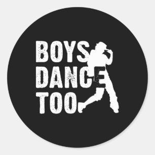 Boys Dance Too Cool Dancing Dancer Gift Shirt Classic Round Sticker