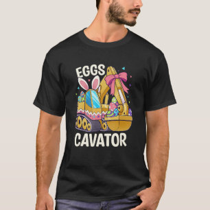 Boys Eggs Cavator Easter Easter Basket Stuffers T-Shirt