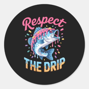 Boys Fishing Shirt Respect The Drip Drippy Birthda Classic Round Sticker