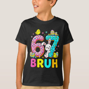 Boys girls easter eggs cute bunny bruh six seven 6 T-Shirt