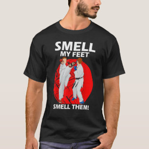 Boys Girls Smell My Feet Smell Them Karate Martia T-Shirt