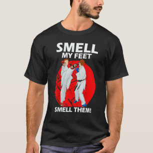 Boys Girls Smell My Feet Smell Them Karate Martia T-Shirt
