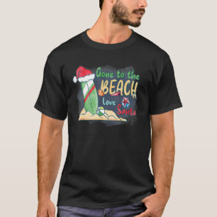 Boys Girls Xmas Santa Gone To Beach Christmas In J T-Shirt