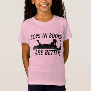 BOYS IN BOOKS ARE BETTER GIRLS T-SHIRTS