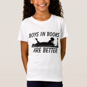 BOYS IN BOOKS ARE BETTER GIRLS T-SHIRTS