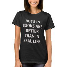 Boys in books are better T-Shirt