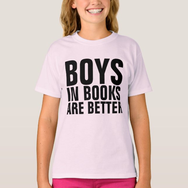 BOYS IN BOOKS ARE BETTER T-SHIRTS (Front)