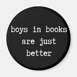 Boys in Books are Just Better Magnet