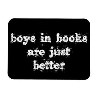 Boys in Books are Just Better Magnet