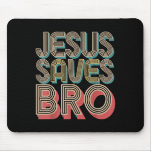 Boys Jesus Saves Bro Christian Is King Good God So Mouse Pad