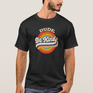 Boys Kids retro Unity day  no bullies Dude be kind T-Shirt