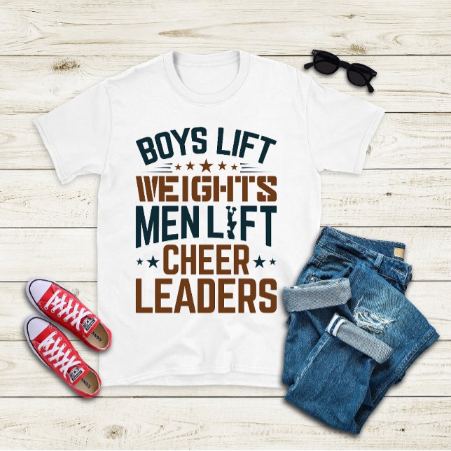 Boys Lift Weights Men Lift Cheerleaders Cheer T-Shirt (Creator Uploaded)