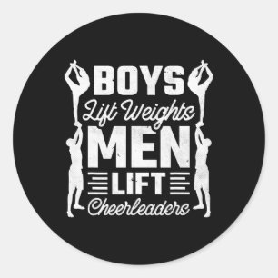 Boys Lift Weights Men Lift Cheerleaders, Cheerlead Classic Round Sticker