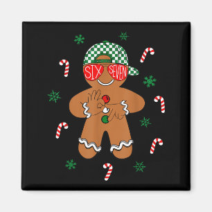 Boys Mens Christmas 6 7 Gingerbread Funny Meme Six Magnet