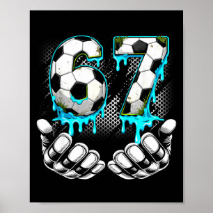 Boys Soccer 67 6 7 Six Seven Meme Funny Gen Alpha  Poster
