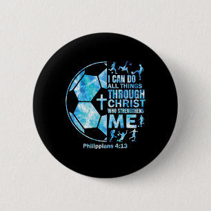 Boys Soccer Christian Shirt I Can Do All Things Re 6 Cm Round Badge