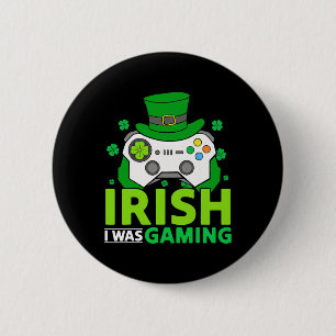 Boys St Patricks Day Video Game Irish I Was Gaming 6 Cm Round Badge