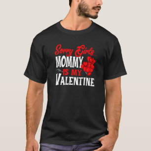Boys Valentine's Day Cute Sorry Mummy Is My Valent T-Shirt