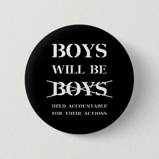 Boys will be Boys button (curse free)