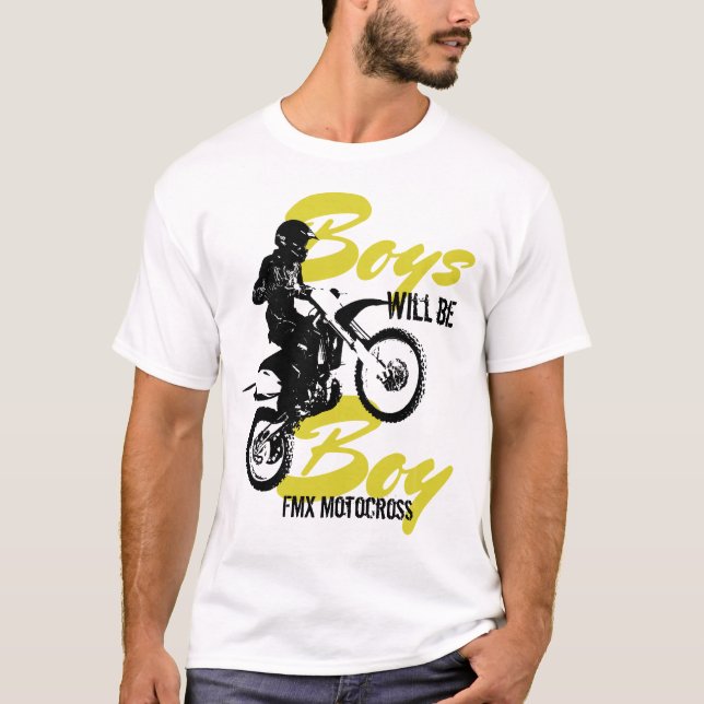 Boys will be boys FMX Motocross T-Shirt (Front)