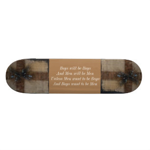 Boys Will be Boys Skateboard