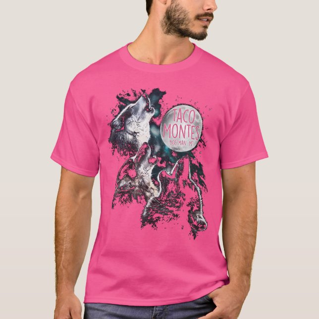 Bozeman Mt Montana Restaurant Wolf Mexican Food T-Shirt (Front)