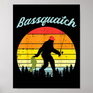 Bquatch Bigfoot Sasquatch Fish Fishing Fisherman G Poster