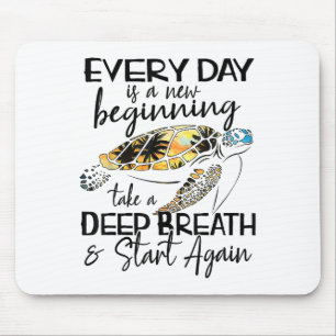 Bqwq Turtle Every Day Is A New Beginning Motivatio Mouse Pad