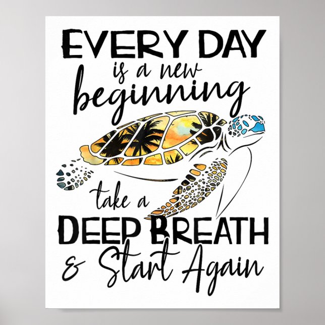 Bqwq Turtle Every Day Is A New Beginning Motivatio Poster (Front)