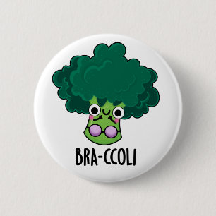 Bra-ccoli Funny Veggie Broccoli Bra Pun 6 Cm Round Badge