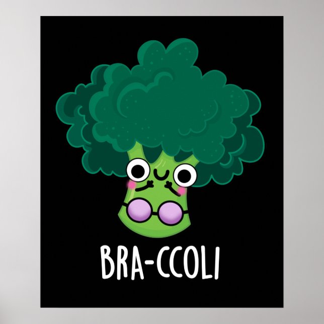 Bra-ccoli Funny Veggie Broccoli Bra Pun Dark BG Poster (Front)