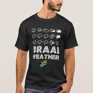 Braai Weather Funny South Africa Family BBQ T-Shirt
