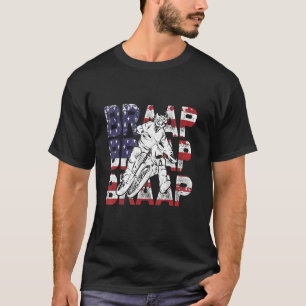 Braap Braap Usa Flag Dirt Bike Motocross Patriotic T-Shirt
